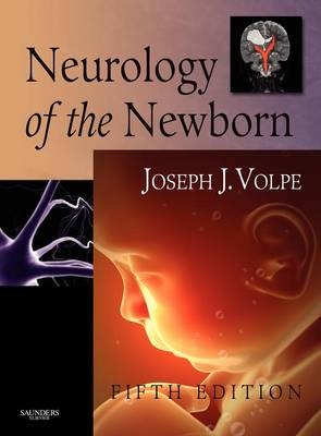 Neurology of the Newborn - Joseph J. Volpe