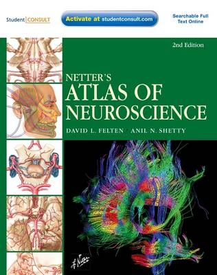 Netter's Atlas of Neuroscience - David L. Felten, Anil Shetty