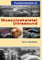 Fundamentals of Musculoskeletal Ultrasound - Jon A. Jacobson