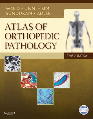 Atlas of Orthopedic Pathology - Lester E. Wold, K. Krishnan Unni, Franklin H. Sim, Murali Sundaram