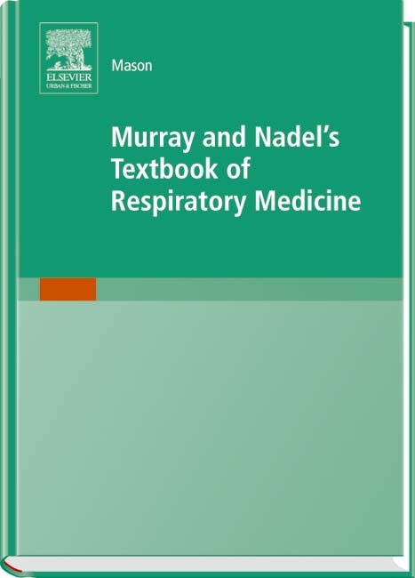 Murray and Nadel's Textbook of Respiratory Medicine - Robert J. Mason, V. Courtney Broaddus, John F. Murray, Jay A. Nadel