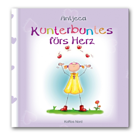 Kunterbuntes fürs Herz -  Antjeca