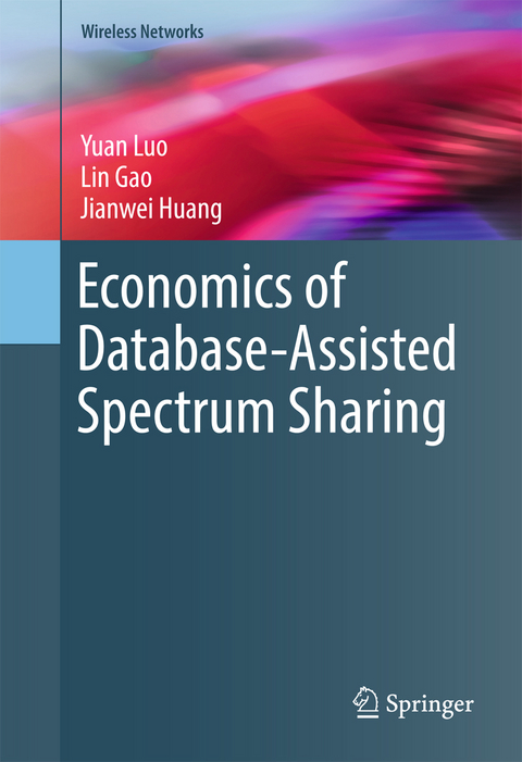 Economics of Database-Assisted Spectrum Sharing - Yuan Luo, Lin Gao, Jianwei Huang