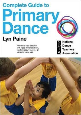 Complete Guide to Primary Dance - Lyn Paine,  National Dance Teachers Association
