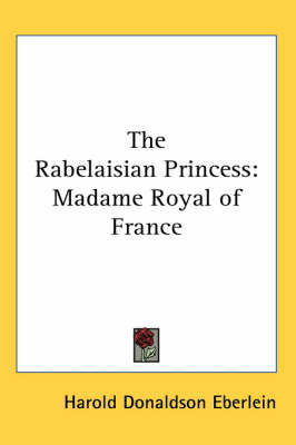 The Rabelaisian Princess - Harold Donaldson Eberlein
