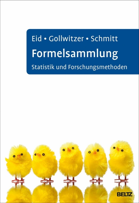 Formelsammlung Statistik und Forschungsmethoden -  Michael Eid,  Mario Gollwitzer,  Manfred Schmitt
