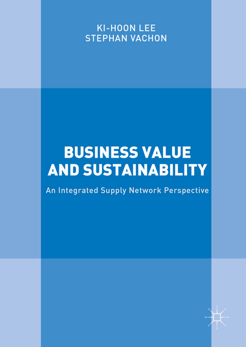 Business Value and Sustainability -  Ki-Hoon Lee,  Stephan Vachon