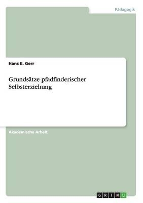 GrundsÃ¤tze pfadfinderischer Selbsterziehung - Hans E. Gerr