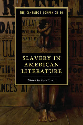 Cambridge Companion to Slavery in American Literature - 