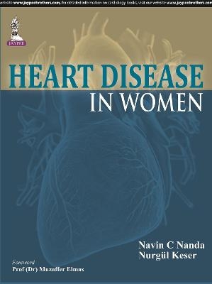 Heart Disease in Women - Navin C Nanda, Nurgül Keser