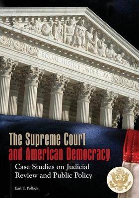 Supreme Court and American Democracy -  Pollock Earl Pollock