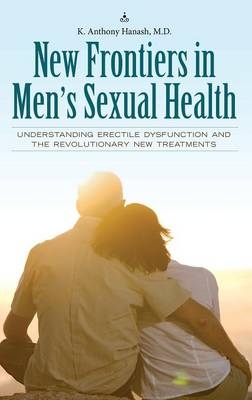 New Frontiers in Men's Sexual Health -  Hanash Kamal A. Hanash