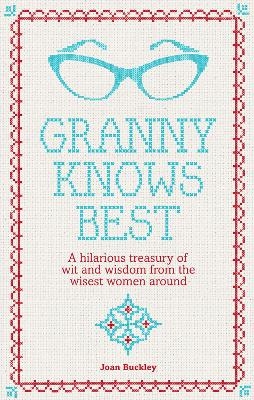 Granny Knows Best - Joan Buckley