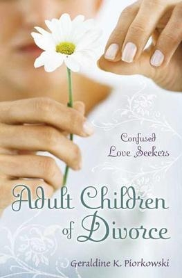 Adult Children of Divorce -  Piorkowski Geraldine K. Piorkowski