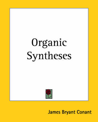 Organic Syntheses - James Bryant Conant