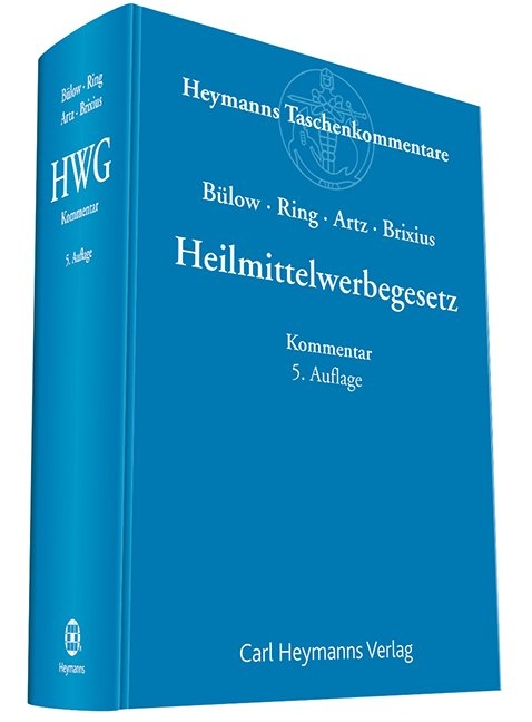 Heilmittelwerbegesetz - Kerstin Brixius, Peter Bülow, Gerhard Ring