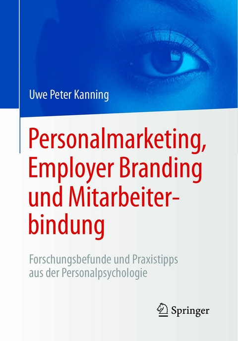 Personalmarketing, Employer Branding und Mitarbeiterbindung -  Uwe Peter Kanning