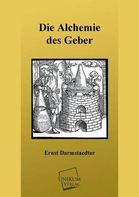 Die Alchemie des Geber - Ernst Darmstaedter