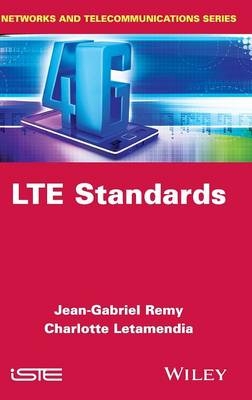 LTE Standards - Jean-Gabriel Rémy, Charlotte Letamendia