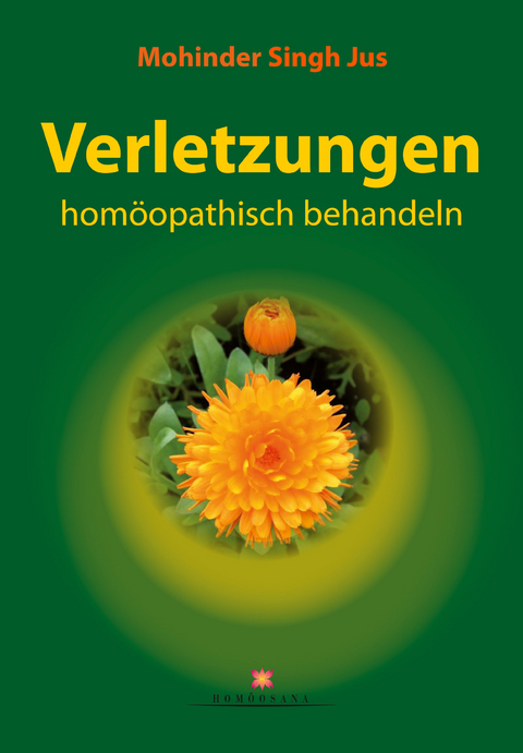 Verletzungen homöopathisch behandeln - Mohinder S. Jus