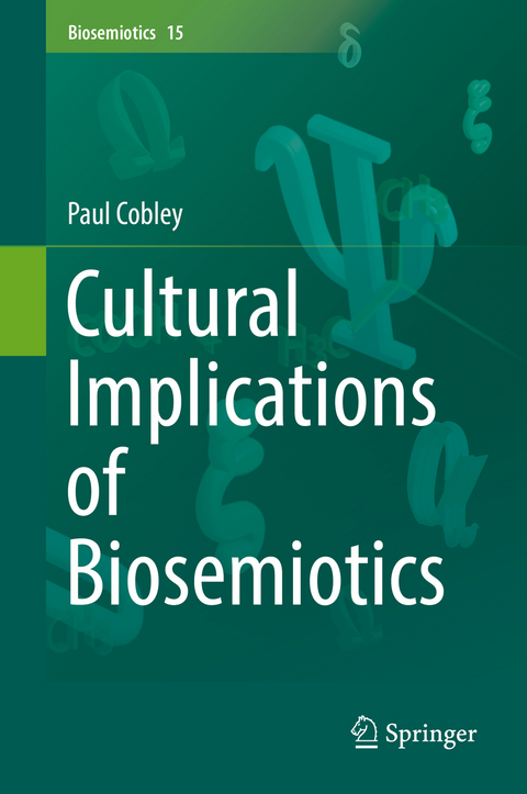 Cultural Implications of Biosemiotics -  Paul Cobley