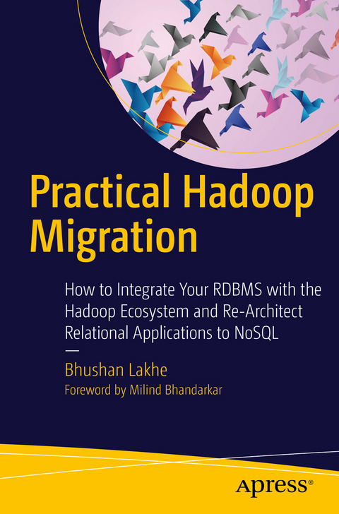 Practical Hadoop Migration -  Bhushan Lakhe
