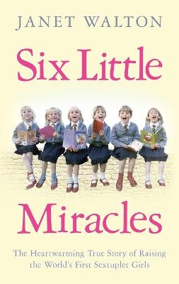 Six Little Miracles - Janet Walton