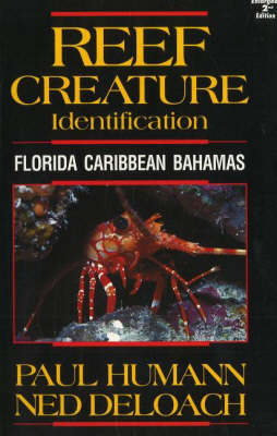 Reef Creature Identification - Paul Humann, Ned DeLoach