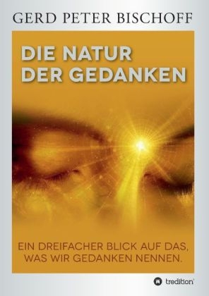 DIE NATUR DER GEDANKEN - Gerd Peter Bischoff