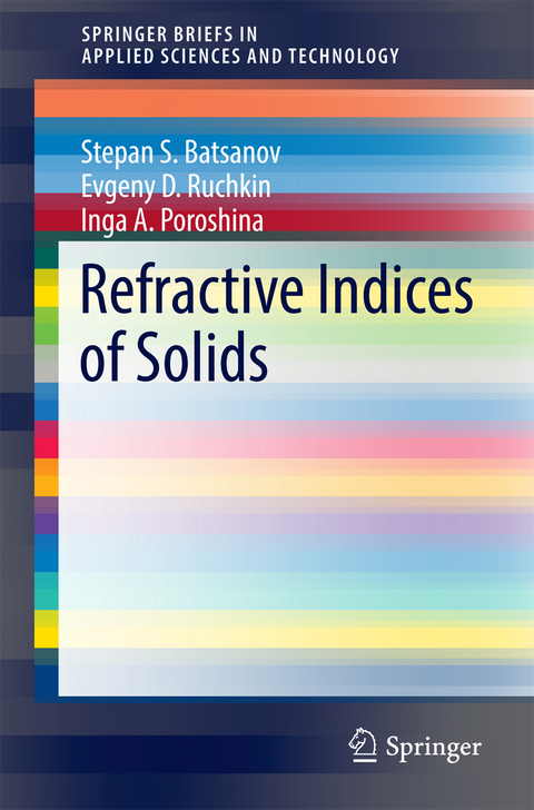 Refractive Indices of Solids -  Stepan S. Batsanov,  Inga A. Poroshina,  Evgeny D. Ruchkin