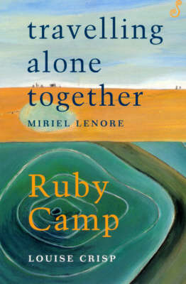 Travelling Alone /Ruby Camp -  Lenore Miriel,  Crisp Louise