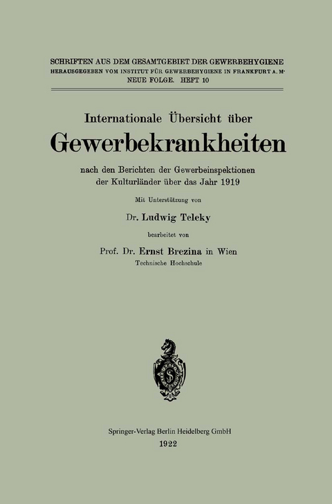 Internationale Übersicht über Gewerbekrankheiten nach den Berichten der Gewerbeinspektionen der Kulturländer über das Jahr 1919 - Ernst Brezina, Ludwig Teleky