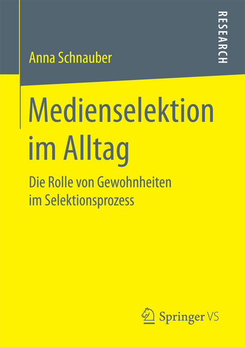Medienselektion im Alltag - Anna Schnauber
