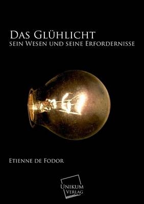 Das Glühlicht - Etienne de Fodor