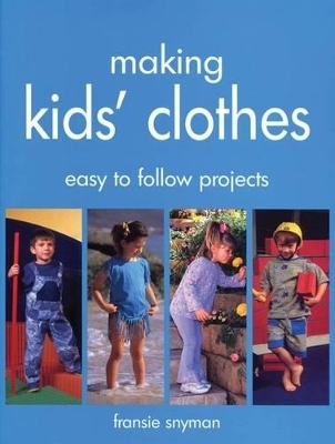 Making Kids' Clothes - Fransie Snyman