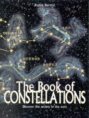 The Book of Constellations - Robin Kerrod