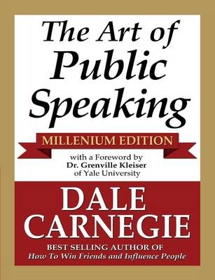 The Art of Public Speaking - Millenium Edition - Dale Carnegie