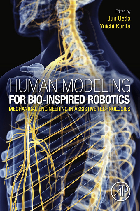 Human Modeling for Bio-Inspired Robotics -  Yuichi Kurita,  Jun Ueda