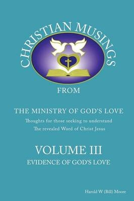 Christian Musings Evidence of God's Grace - Harold W Moore