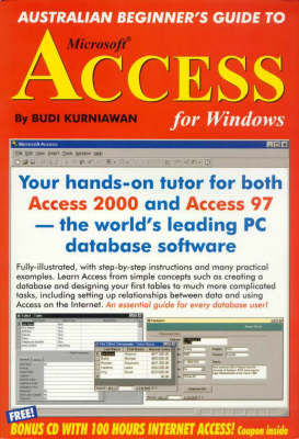 Australian Beginners Guide to Microsoft Access for Windows - B. Kurniawan