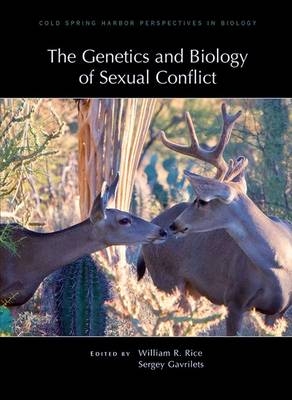 The Genetics and Biology of Sexual Conflict - Sergey Gavrilets, William Rice