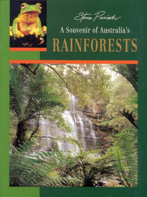 A Souvenir of Australia's Rainforests - Pat Slater, Steve Parish