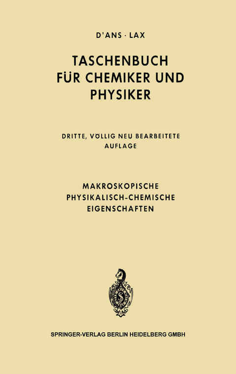 Makroskopische physikalisch-chemische Eigenschaften - Jean D'Ans, Ellen Lax