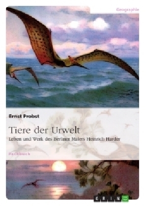 Tiere der Urwelt - Ernst Probst