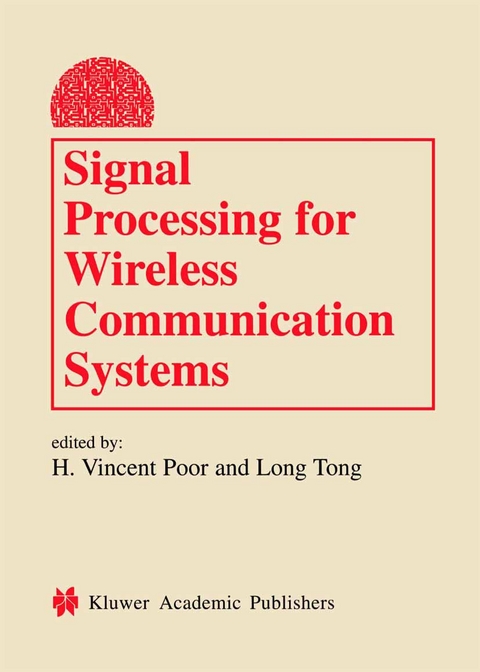 Signal Processing for Wireless Communications Systems - H. Vincent Poor,  Lang Tong