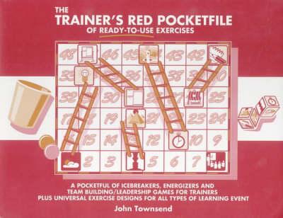 The Trainer's Red Pocketfile of Ready to Use Exercises - John Townsend