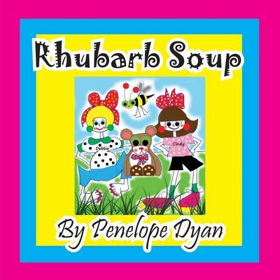Rhubarb Soup - Penelope Dyan