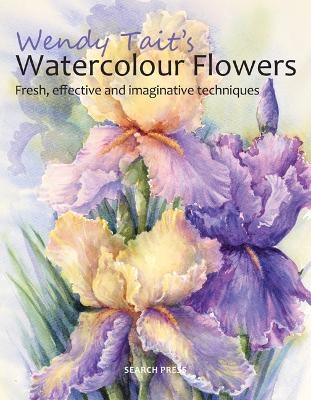 Wendy Tait's Watercolour Flowers - Wendy Tait