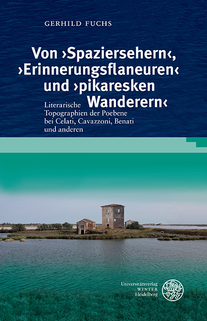 Von 'Spaziersehern', 'Erinnerungsflaneuren' und 'pikaresken Wanderern' - Gerhild Fuchs