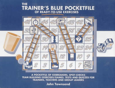 The Trainer's Blue Pocketfile of Ready to Use Exercises - John Townsend